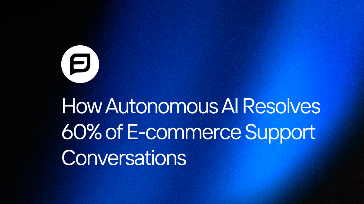 How Autonomous AI Resolves 60% of E-commerce Support Conversations